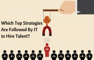 Top Strategies By IT to Hire Talent
